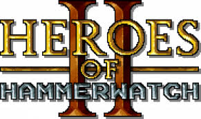 HEROES OF HAMMERWATCH II 